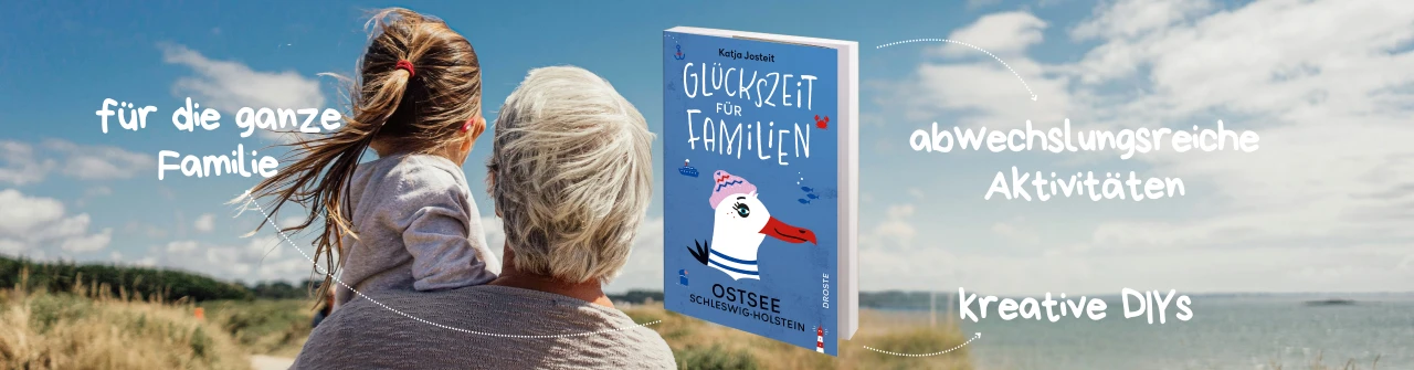 Glückszeit für Familien - Ostsee. Schleswig-Holstein