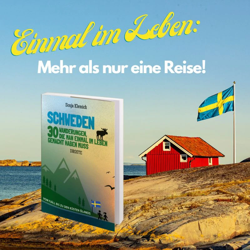Schweden. 30 Wanderungen, die man einmal im Leben gemacht haben muss