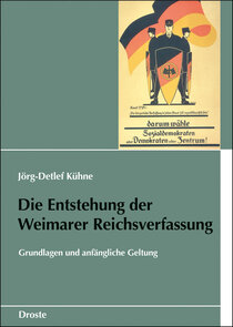 Die Entstehung der Weimarer Reichsverfassung Die Entstehung der Weimarer Reichsverfassung
