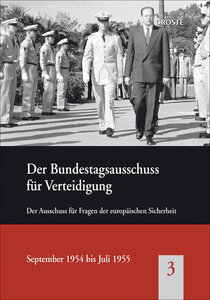Der Bundestagsausschuss für Verteidigung: Der Ausschuss für Fragen der europäischen Sicherheit, September 1954 bis Juli 1955