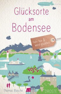 Glücksorte am Bodensee Glücksorte am Bodensee