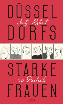 Düsseldorfs starke Frauen Düsseldorfs starke Frauen