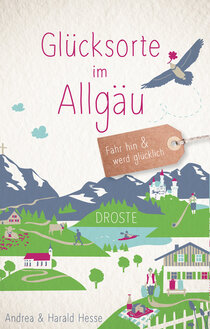 Glücksorte im Allgäu Glücksorte im Allgäu