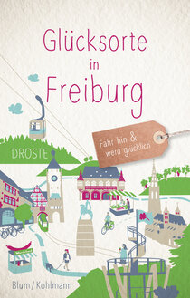 Glücksorte in Freiburg Glücksorte in Freiburg