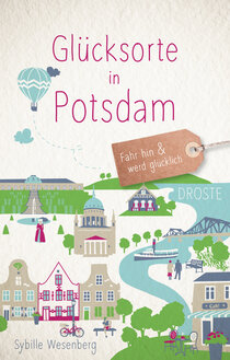 Glücksorte in Potsdam Glücksorte in Potsdam