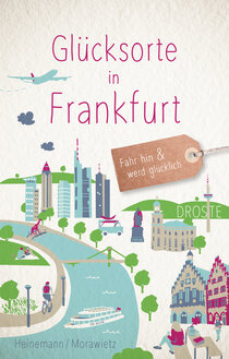 Glücksorte in Frankfurt Glücksorte in Frankfurt