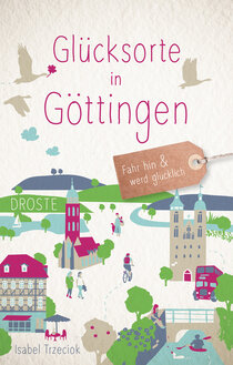 Glücksorte in Göttingen Glücksorte in Göttingen