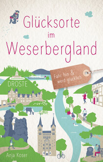 Glücksorte im Weserbergland Glücksorte im Weserbergland