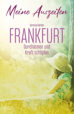 Meine Auszeiten - Frankfurt Meine Auszeiten - Frankfurt