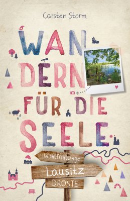 Lausitz. Wandern für die Seele