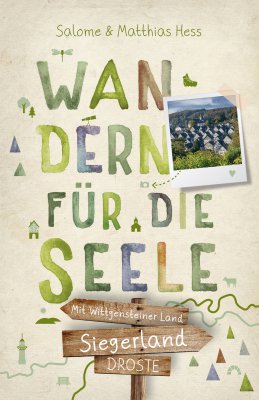 Siegerland - Mit Wittgensteiner Land. Wandern für die Seele