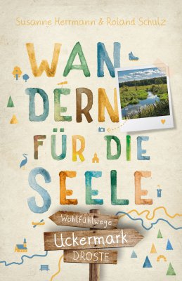 Uckermark. Wandern für die Seele