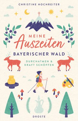 Meine Auszeiten - Bayerischer Wald