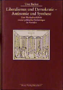 Liberalismus und Demokratie - Antinomie und Synthese Liberalismus und Demokratie - Antinomie und Synthese
