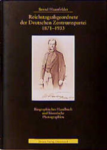 Reichstagsabgeordnete der Deutschen Zentrumspartei 1871-1933 Reichstagsabgeordnete der Deutschen Zentrumspartei 1871-1933