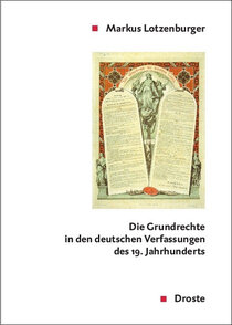 Die Grundrechte in den deutschen Verfassungen des 19. Jahrhunderts