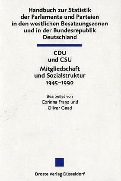 Handbuch zur Statistik der Parlamente und Parteien in den westlichen Besatzungszonen und in der Bundesrepublik Deutschland