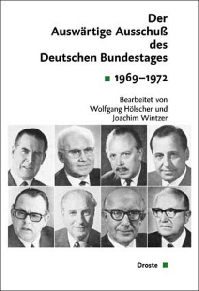 Der Auswärtige Ausschuß des Deutschen Bundestages. Sitzungsprotokolle 1969-1972