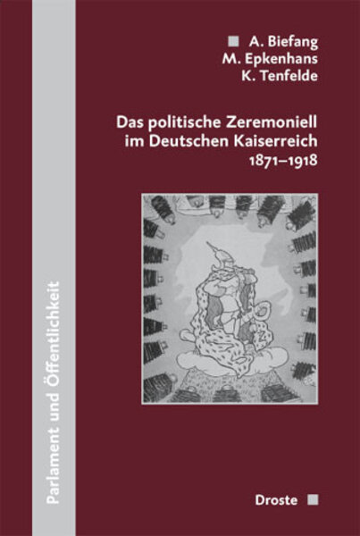 Das politische Zeremoniell im Deutschen Kaiserreich 1871-1918