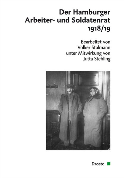 Der Hamburger Arbeiter- und Soldatenrat 1918/1919