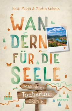 Taubertal. Wandern für die Seele
