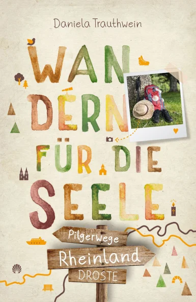 Rheinland. Pilgerwege. Wandern für die Seele